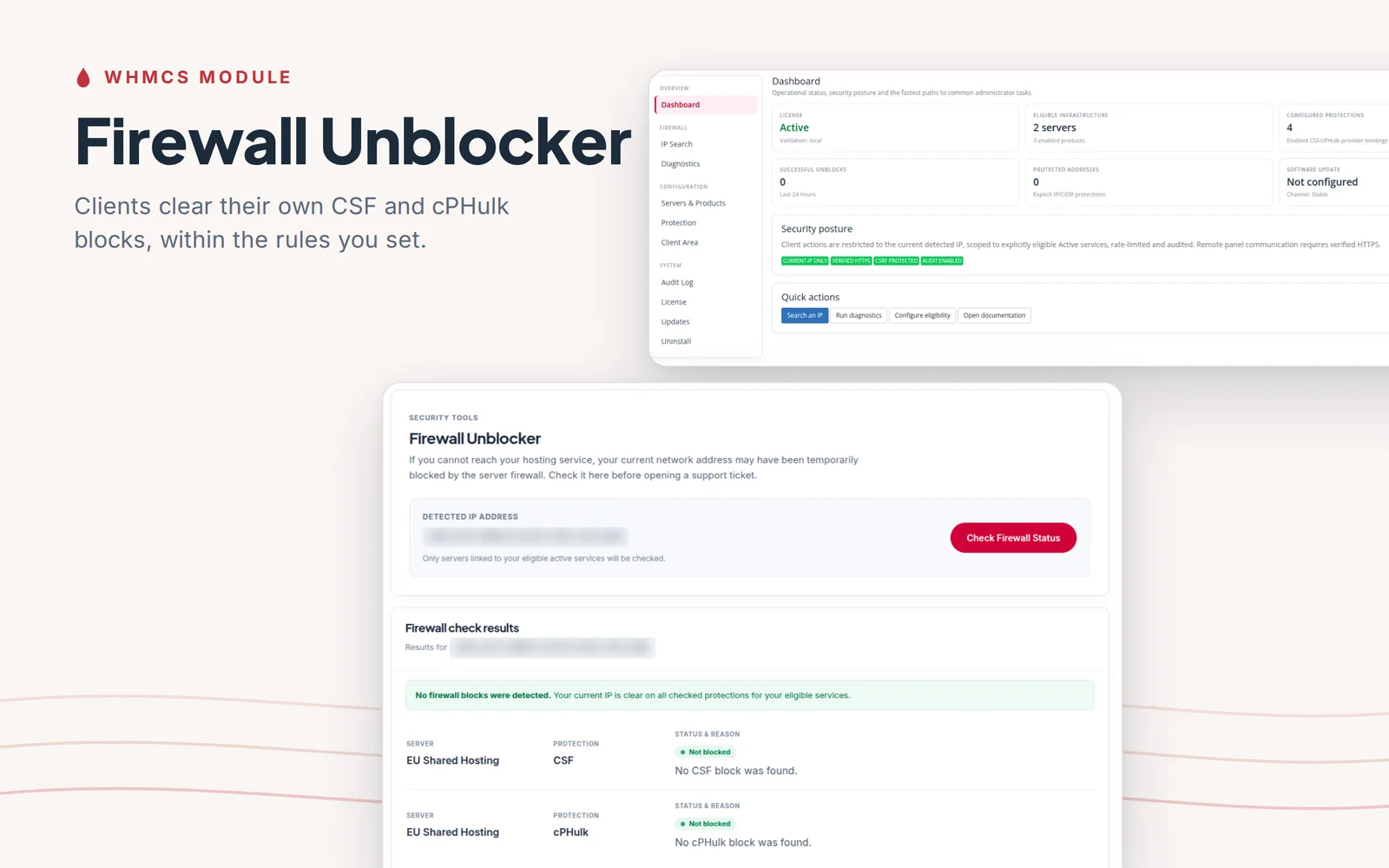 Firewall Unblocker screens: the administrator dashboard with license, servers and security posture, and the client page showing the detected IP address and a check result with CSF and cPHulk both not blocked.
